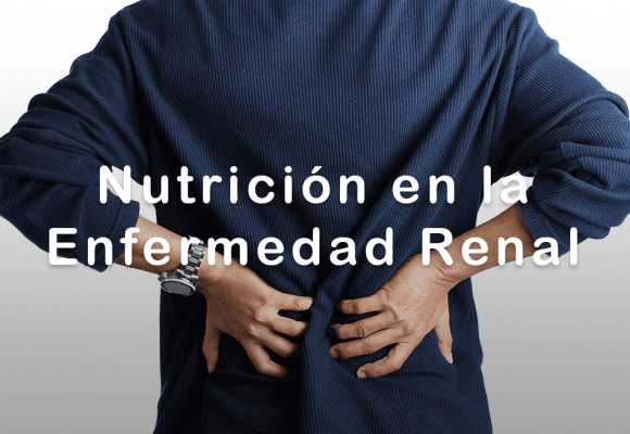 Nutrición en la Enfermedad Renal