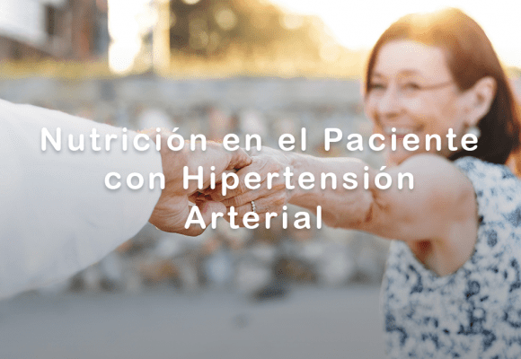 Nutrición en el Paciente con Hipertensión Arterial o Dislipidemia