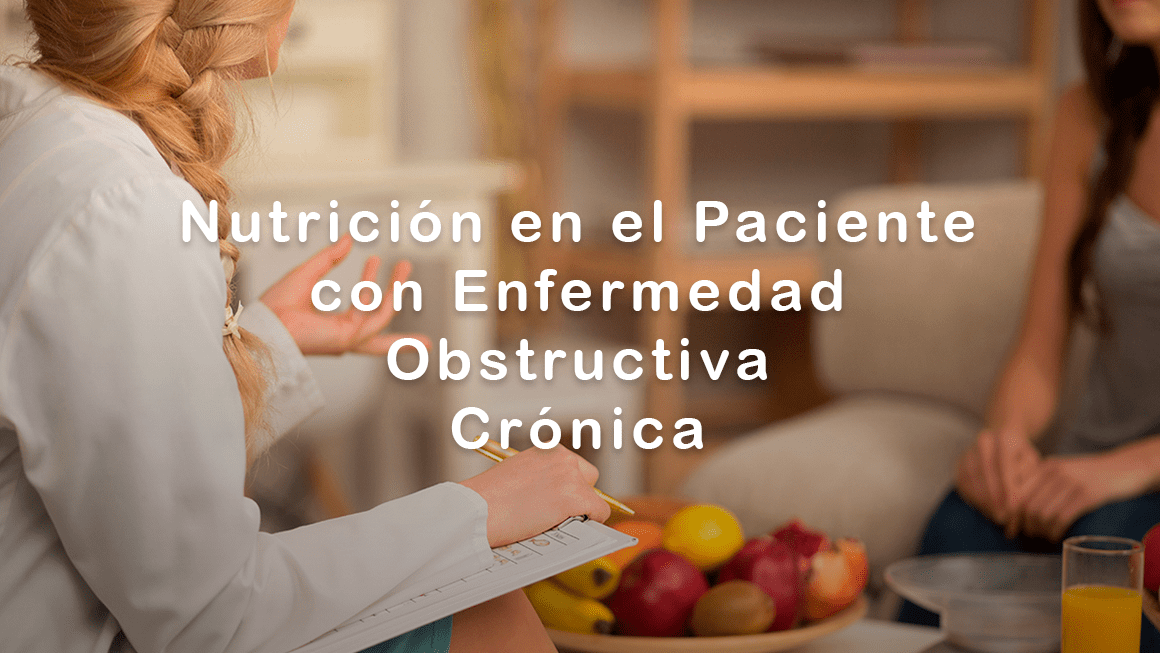 Nutrición en el Paciente con Enfermedad Obstructiva Crónica